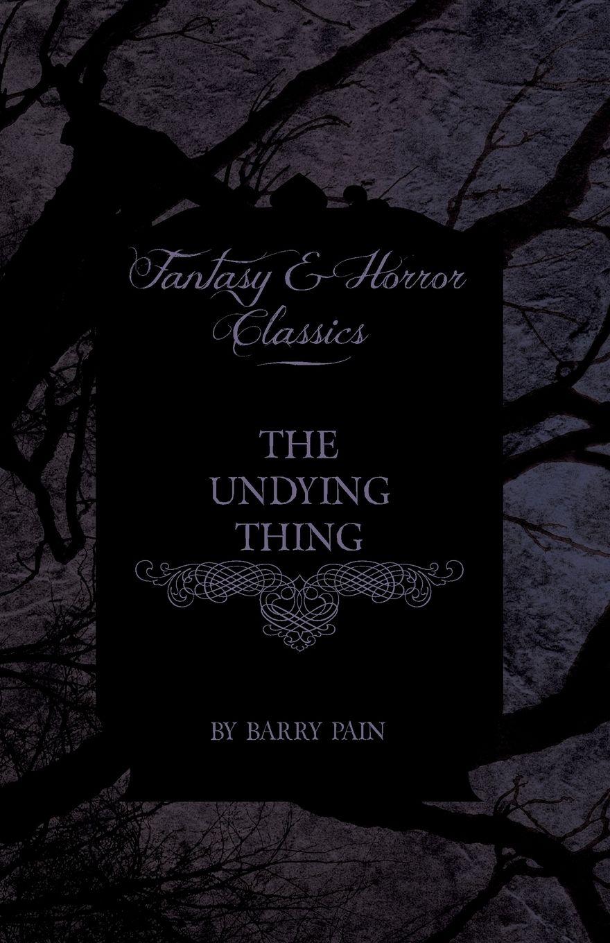 Vorderes Coverbild The Undying Thing (Fantasy and Horror Classics)