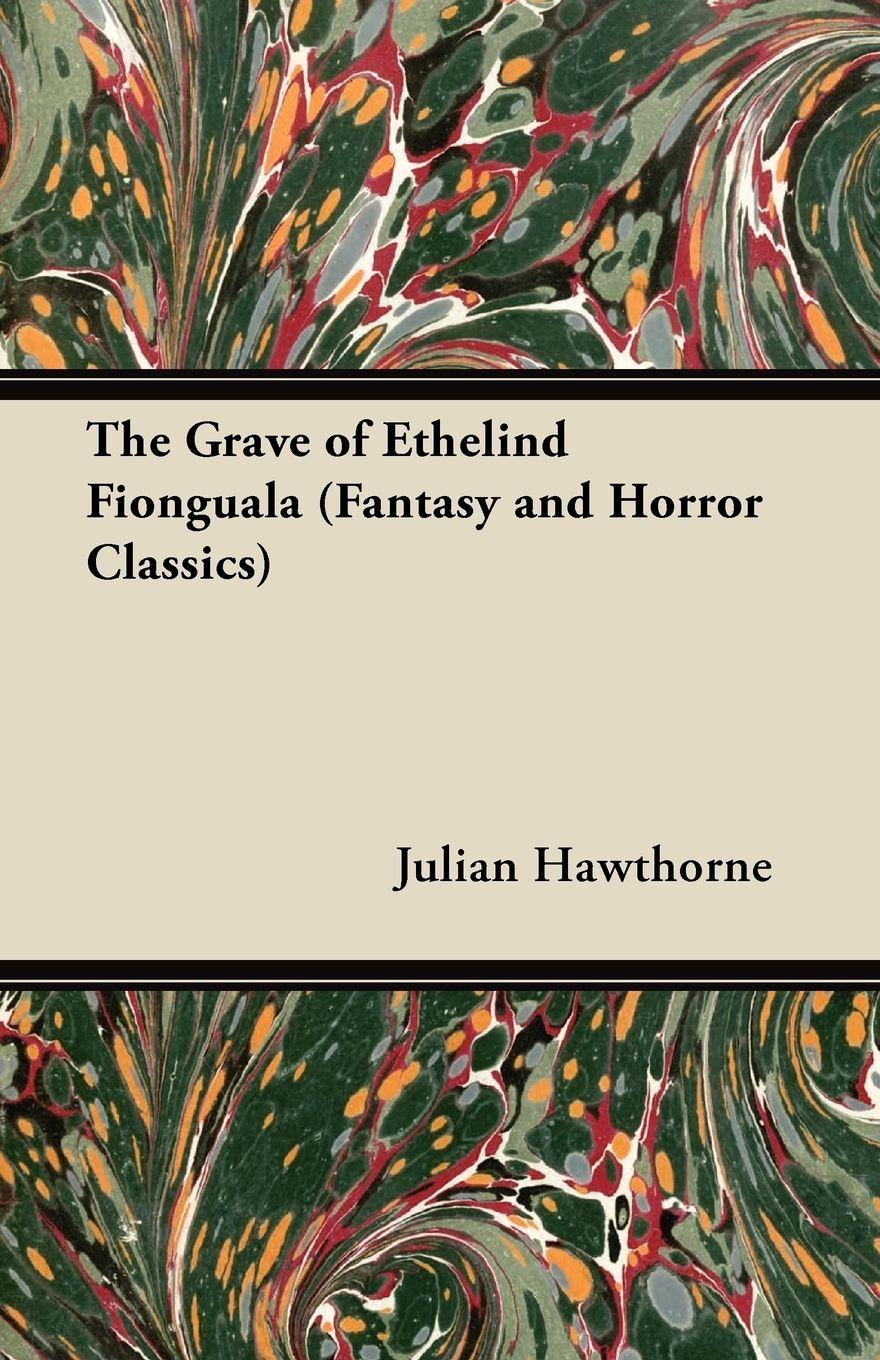 Vorderes Coverbild The Grave of Ethelind Fionguala (Fantasy and Horror Classics)