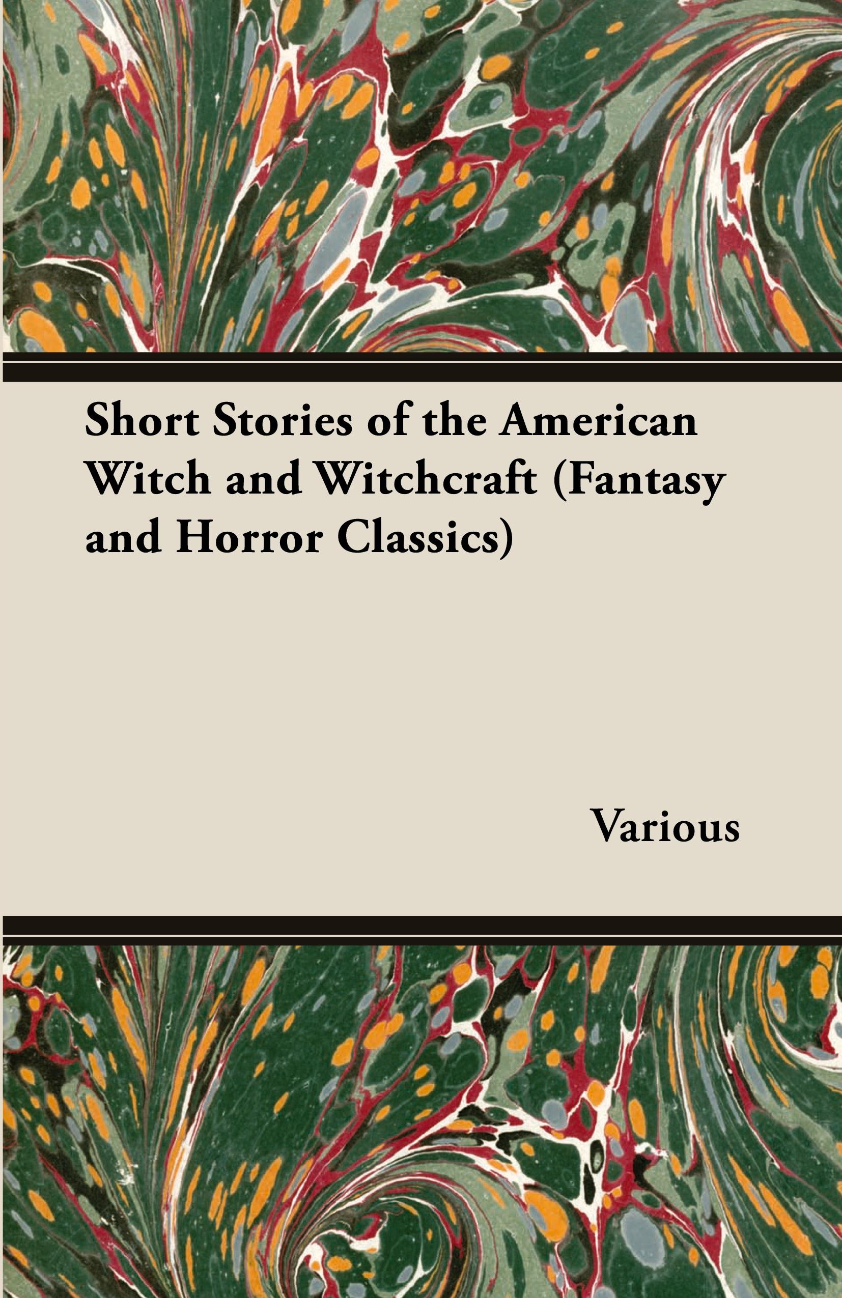 Vorderes Coverbild Short Stories of the American Witch and Witchcraft (Fantasy and Horror Classics)