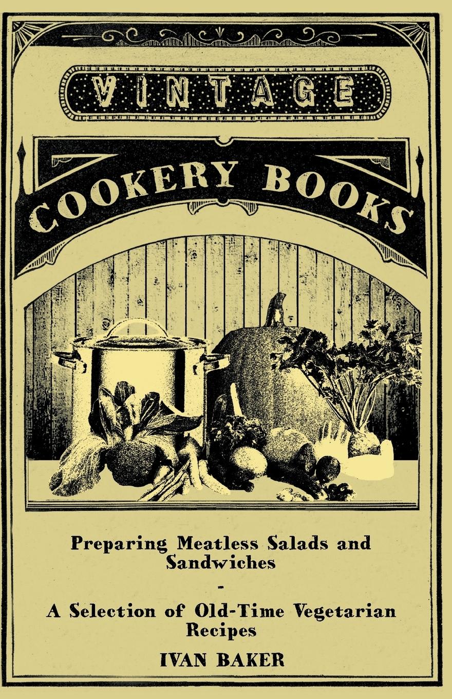 Vorderes Coverbild Preparing Meatless Salads and Sandwiches - A Selection of Old-Time Vegetarian Recipes