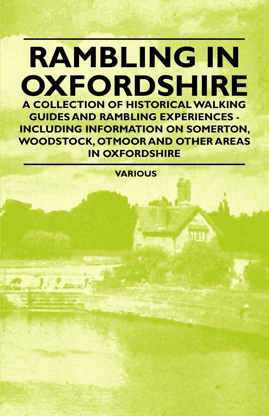 Vorderes Coverbild Rambling in Oxfordshire - A Collection of Historical Walking Guides and Rambling Experiences - Including Information on Somerton, Woodstock, Otmoor an