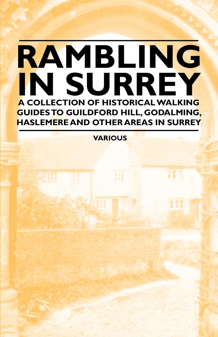 Vorderes Coverbild Rambling in Surrey - A Collection of Historical Walking Guides to Guildford Hill, Godalming, Haslemere and Other Areas in Surrey