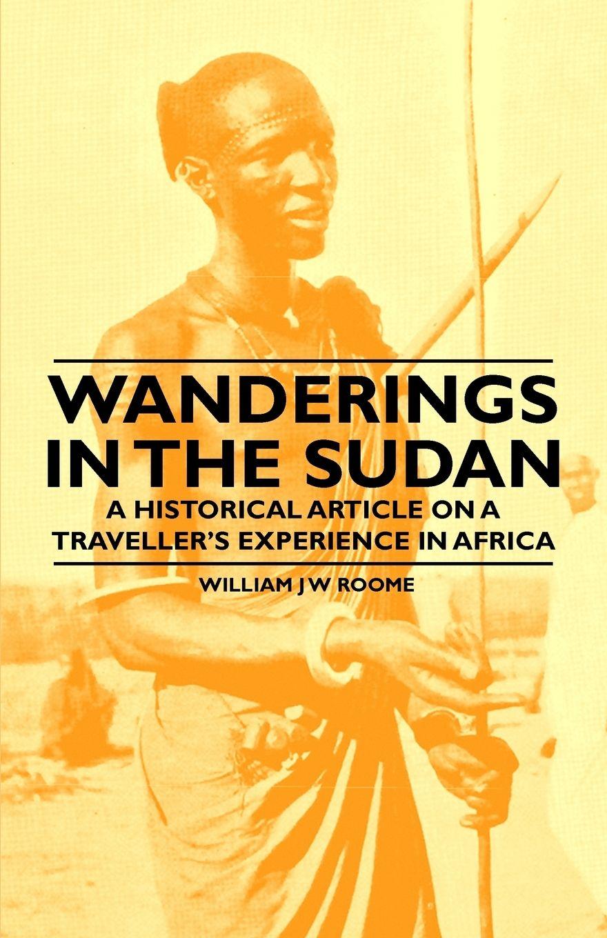 Vorderes Coverbild Wanderings in the Sudan - A Historical Article on a Traveller's Experience in Africa