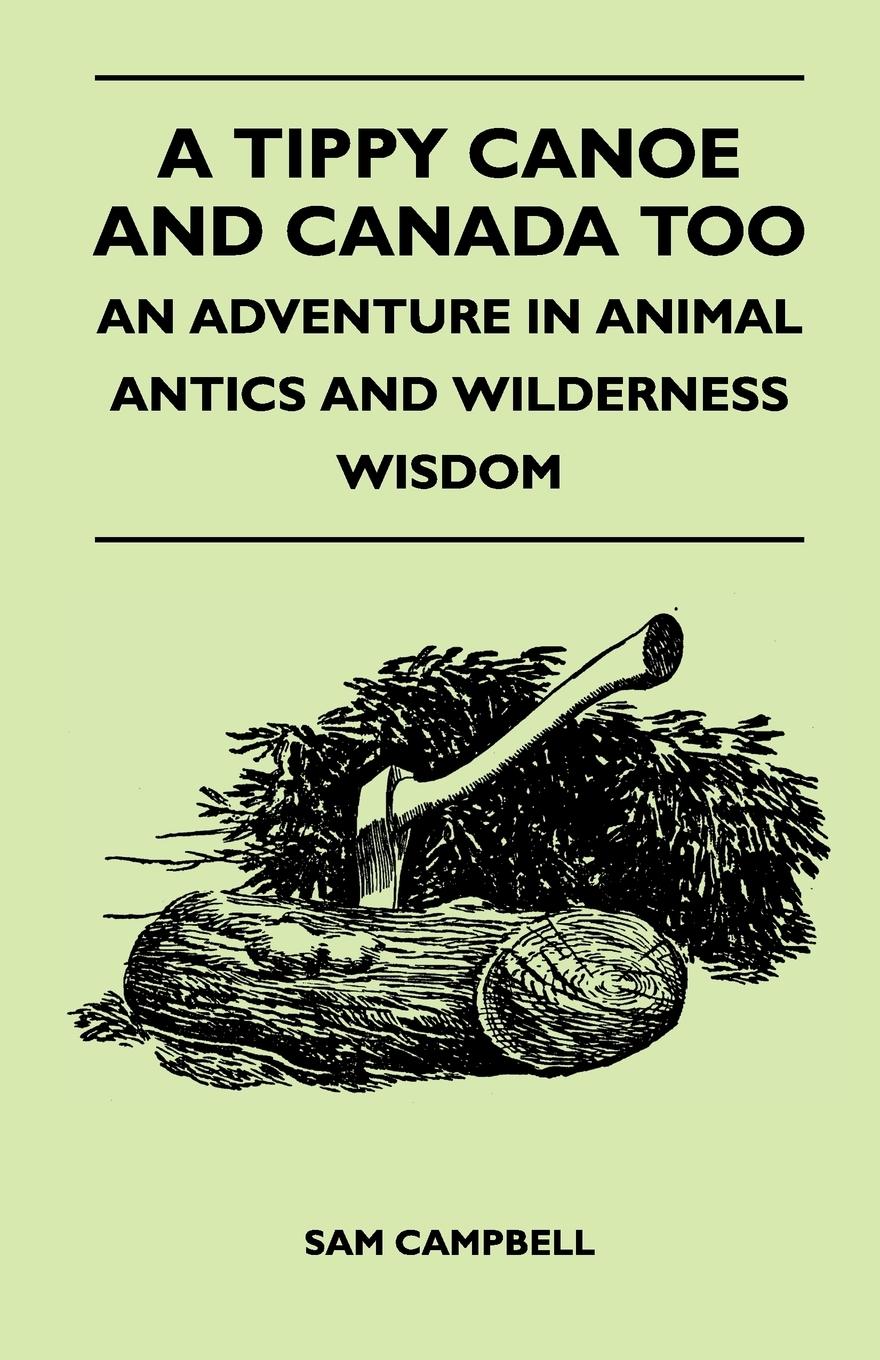 Vorderes Coverbild A Tippy Canoe and Canada Too - An Adventure in Animal Antics and Wilderness Wisdom
