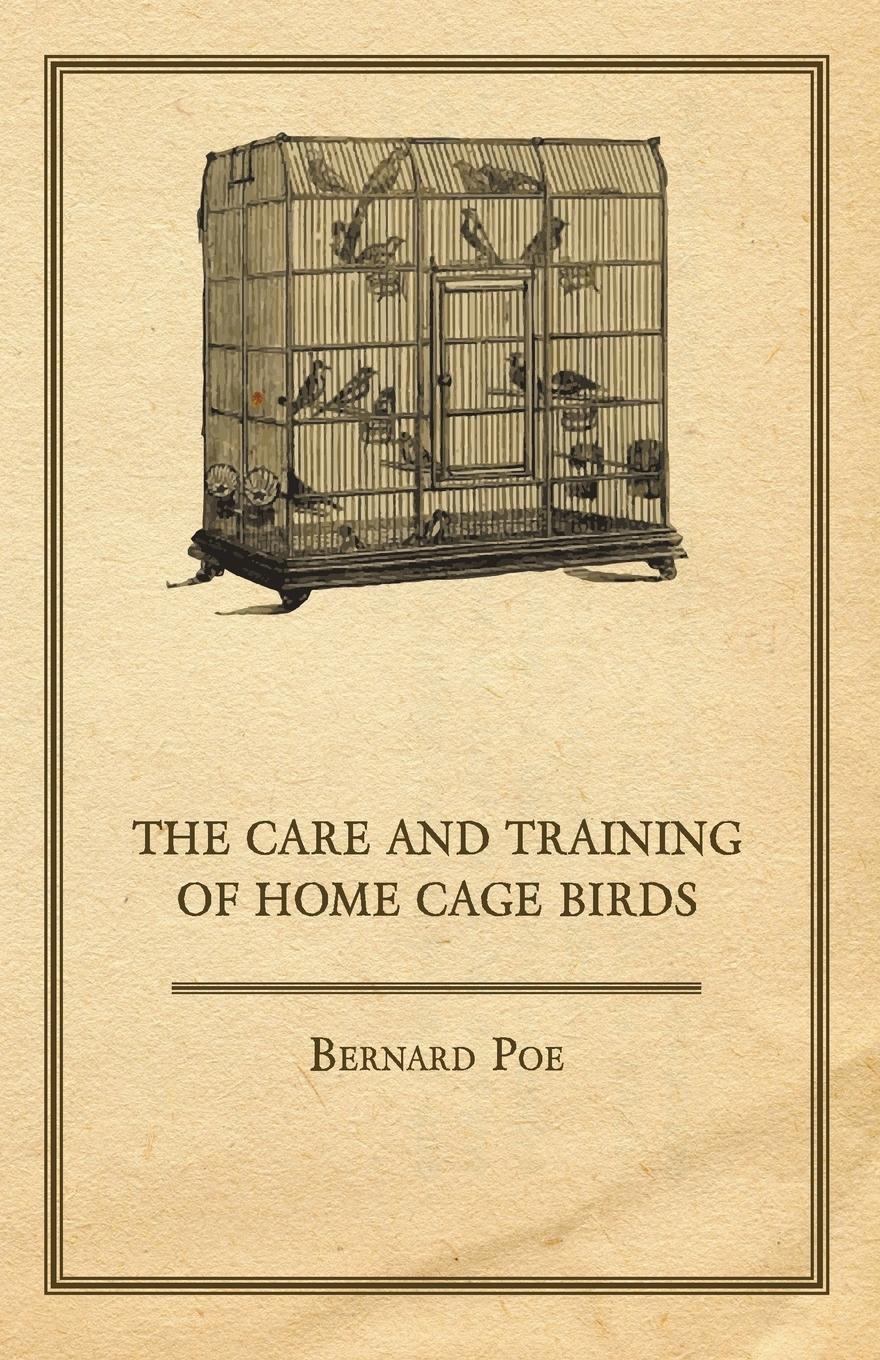 Vorderes Coverbild The Care and Training of Home Cage Birds