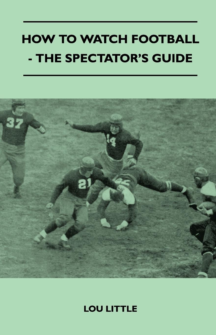 Vorderes Coverbild How to Watch Football - The Spectator's Guide