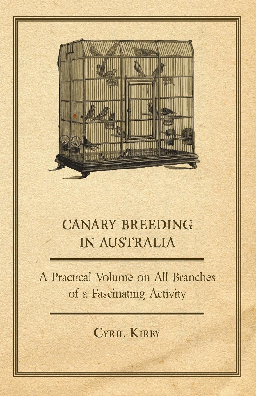 Vorderes Coverbild Canary Breeding in Australia - A Practical Volume on All Branches of a Fascinating Activity