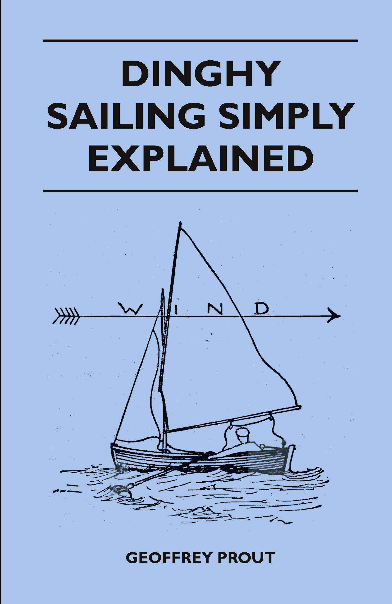 Vorderes Coverbild Dinghy Sailing Simply Explained