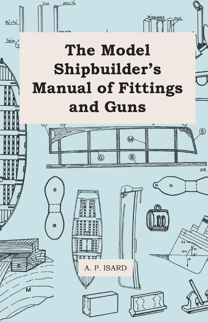 Vorderes Coverbild The Model Shipbuilder's Manual of Fittings and Guns