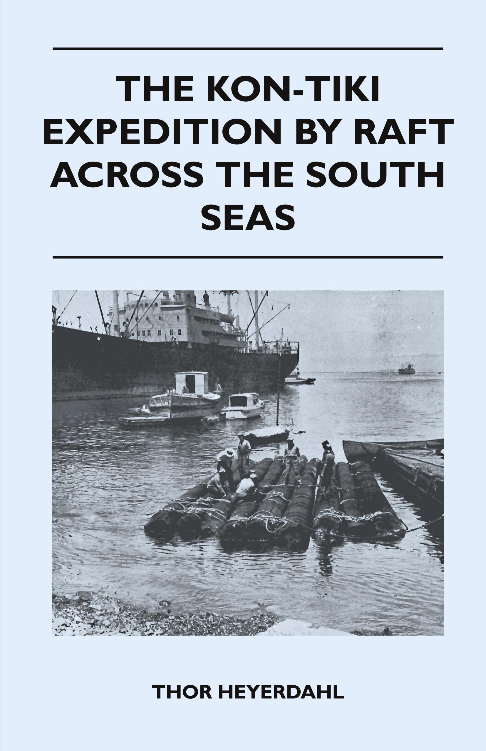 Vorderes Coverbild The Kon-Tiki Expedition by Raft Across the South Seas