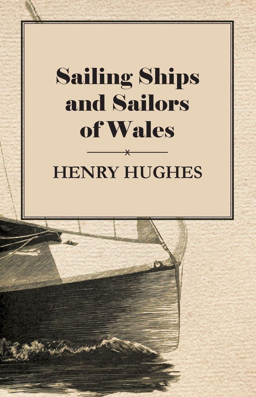 Vorderes Coverbild Sailing Ships and Sailors of Wales