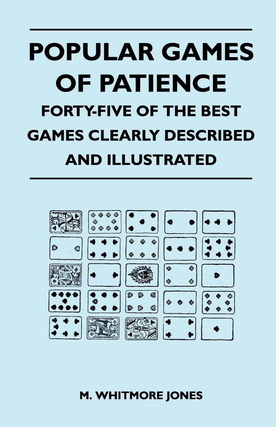 Vorderes Coverbild Popular Games of Patience - Forty-Five of the Best Games Clearly Described and Illustrated