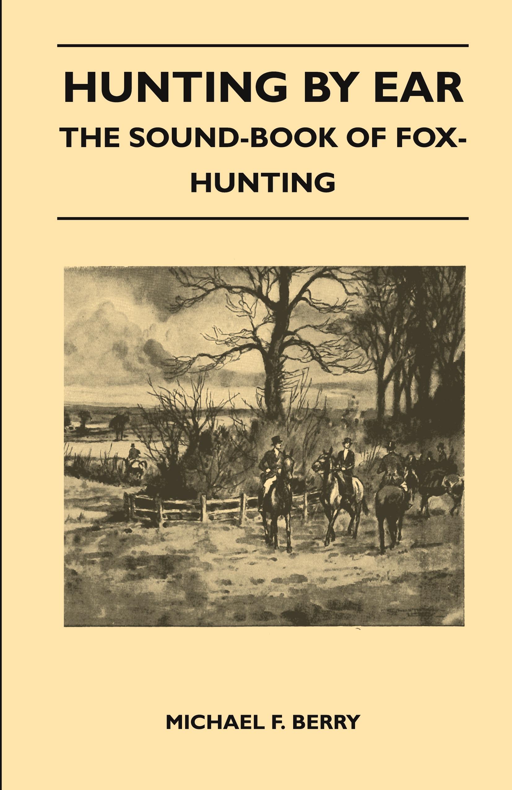 Vorderes Coverbild Hunting by Ear - The Sound-Book of Fox-Hunting