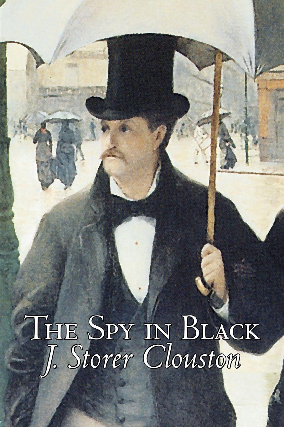 Vorderes Coverbild The Spy in Black by Joseph Storer Clouston, Fiction, Action & Adventure, Suspense, War & Military