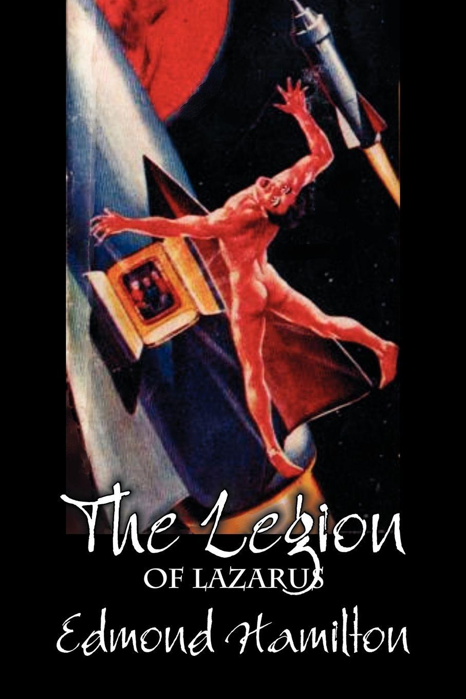 Vorderes Coverbild The Legion of Lazarus by Edmond Hamilton, Science Fiction, Adventure