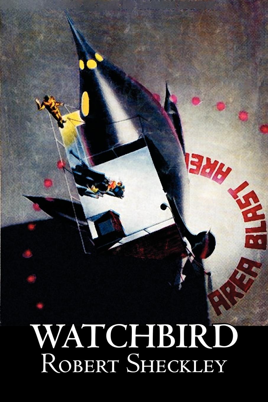 Vorderes Coverbild Watchbird by Robert Shekley, Science Fiction, Fantasy