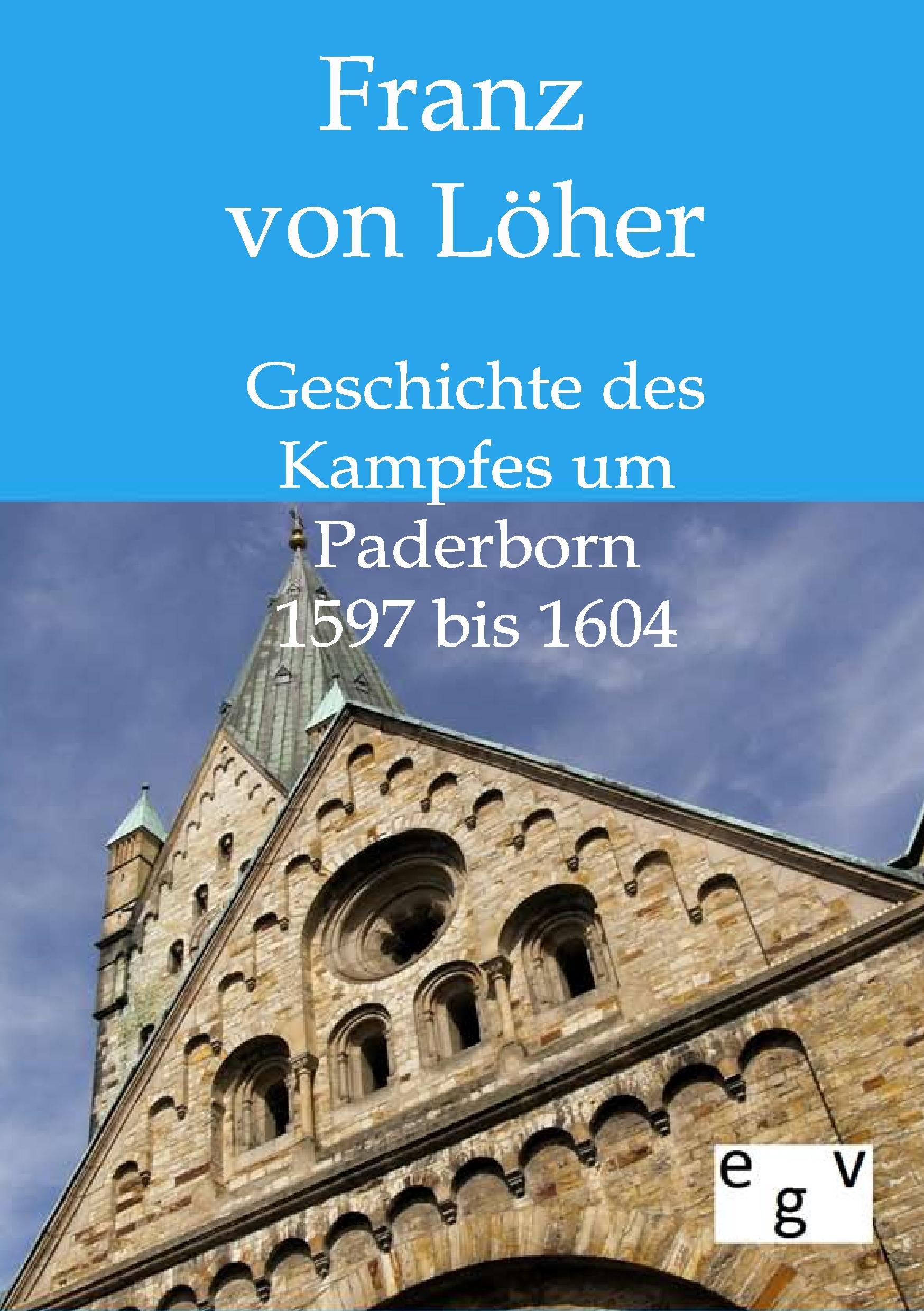 Vorderes Coverbild Geschichte des Kampfes um Paderborn 1597 bis 1604