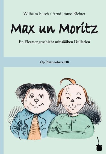 Vorderes Coverbild Max und Moritz. Max un Moritz. Plattdeutsch