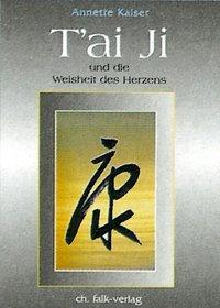 Vorderes Coverbild Tai Ji und die Weisheit des Herzens
