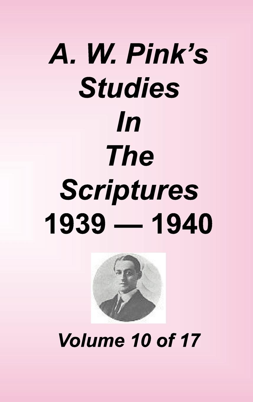 Vorderes Coverbild A. W. Pink's Studies in the Scriptures, Volume 10