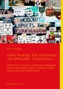 Vorderes Coverbild Julian Assange -Die Zerstörung von WikiLeaks?  Anonymous...