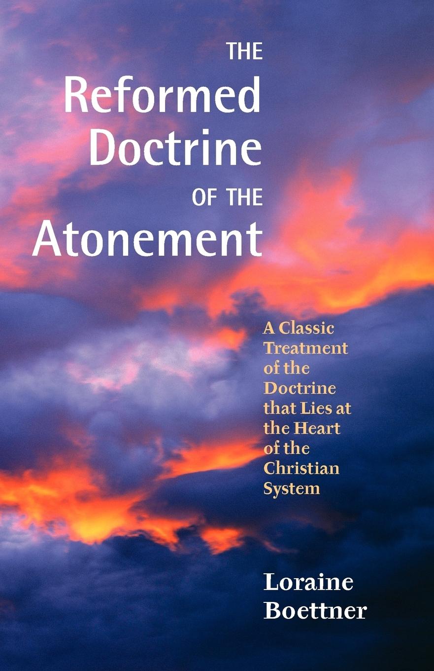 Vorderes Coverbild The Reformed Doctrine of the Atonement