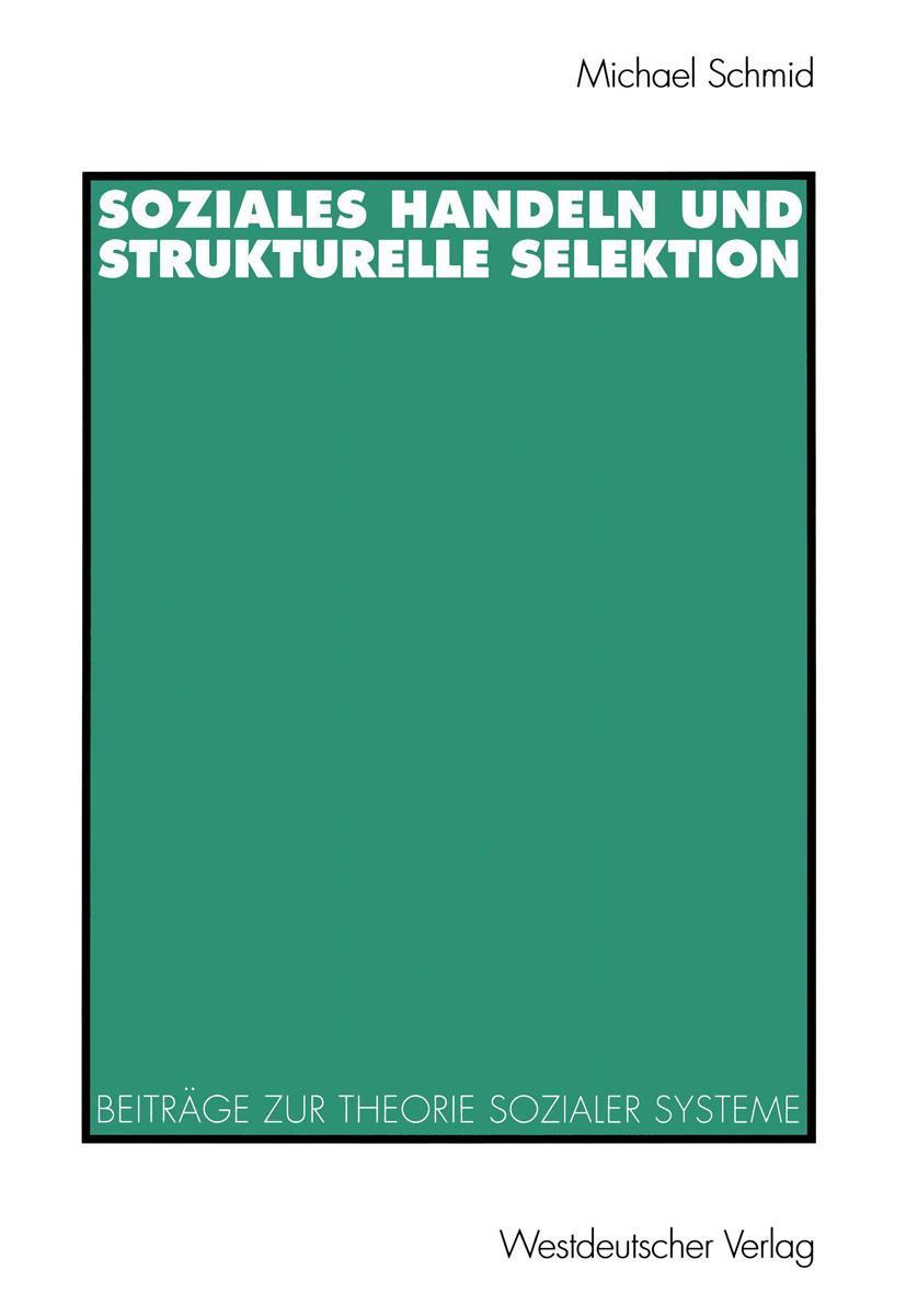 Vorderes Coverbild Soziales Handeln und strukturelle Selektion