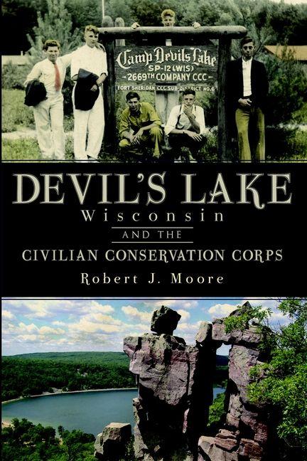 Vorderes Coverbild Devil's Lake, Wisconsin and the Civilian Conservation Corps
