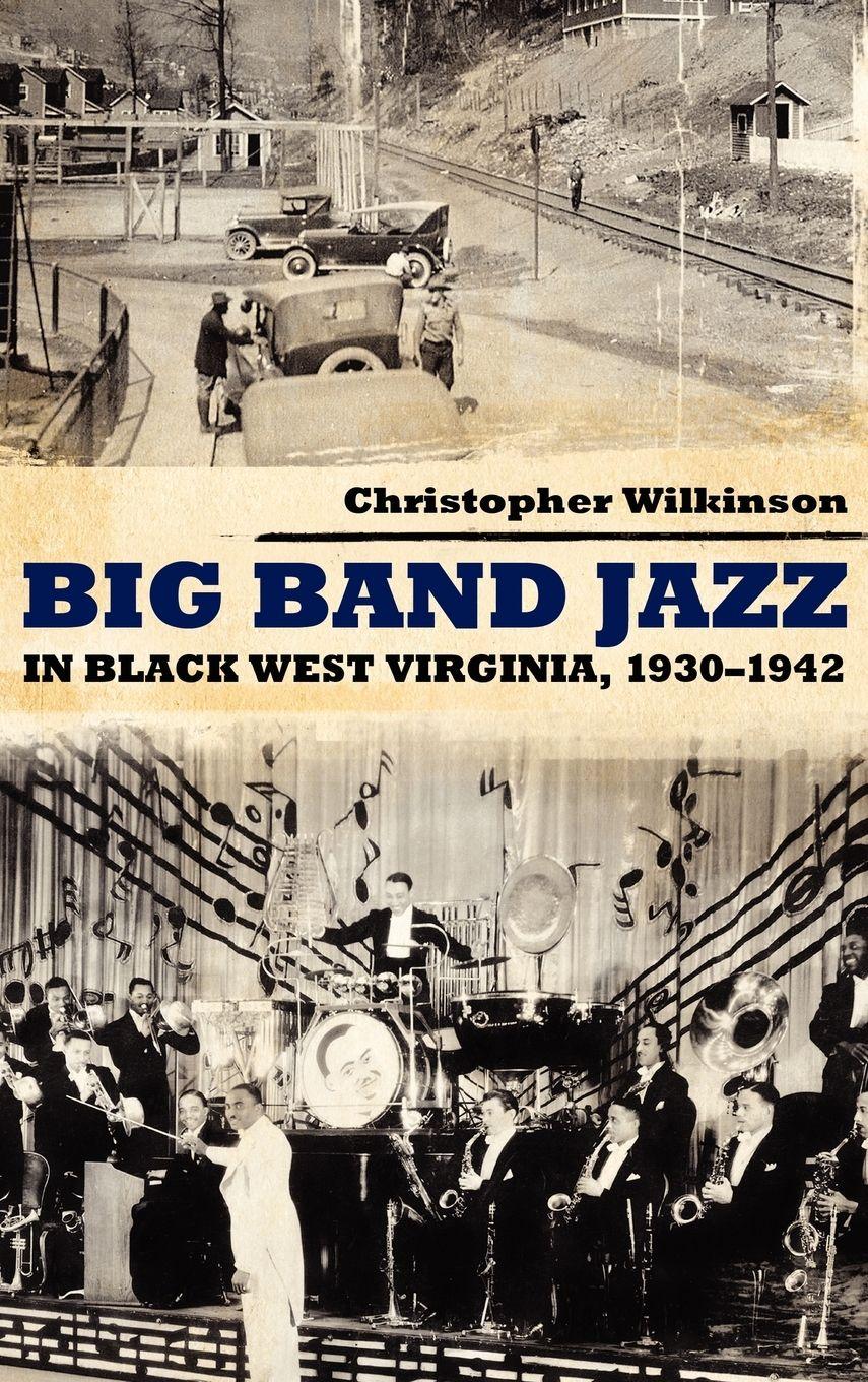 Vorderes Coverbild Big Band Jazz in Black West Virginia, 1930-1942