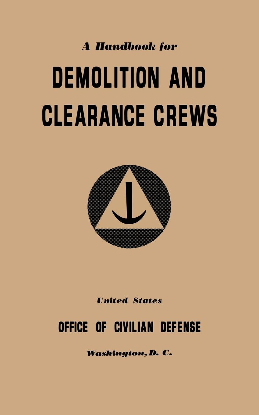 Vorderes Coverbild A Handbook for Demolition and Clearance Crews (1941)