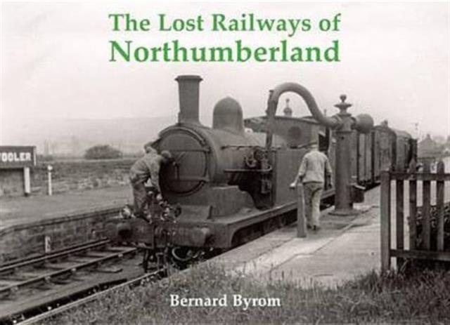 Vorderes Coverbild The Lost Railways of Northumberland
