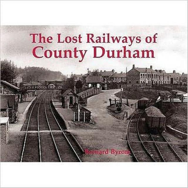 Vorderes Coverbild Lost Railways of County Durham