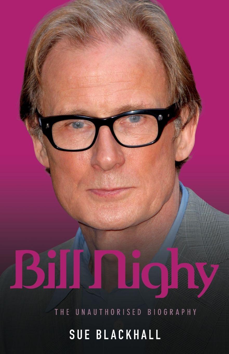 Vorderes Coverbild Bill Nighy - The Biography