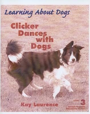 Vorderes Coverbild Clicker Dances with Dogs, Level 3