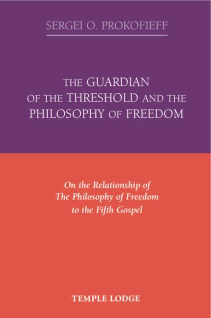 Vorderes Coverbild The Guardian of the Threshold and the Philosophy of Freedom