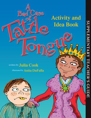 Vorderes Coverbild A Bad Case of Tattle Tongue Activity and Idea Book