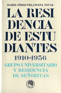 Vorderes Coverbild La Residencia de Estudiantes 1910-1936 : Grupo universitario y Residencia de Señoritas