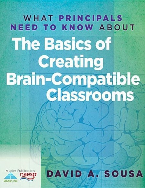 Vorderes Coverbild What Principals Need to Know about the Basics of Creating Braincompatible Classrooms