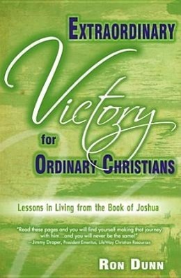 Vorderes Coverbild Extraordinary Victory for Ordinary Christians: Lessons in Living from the Book of Joshua