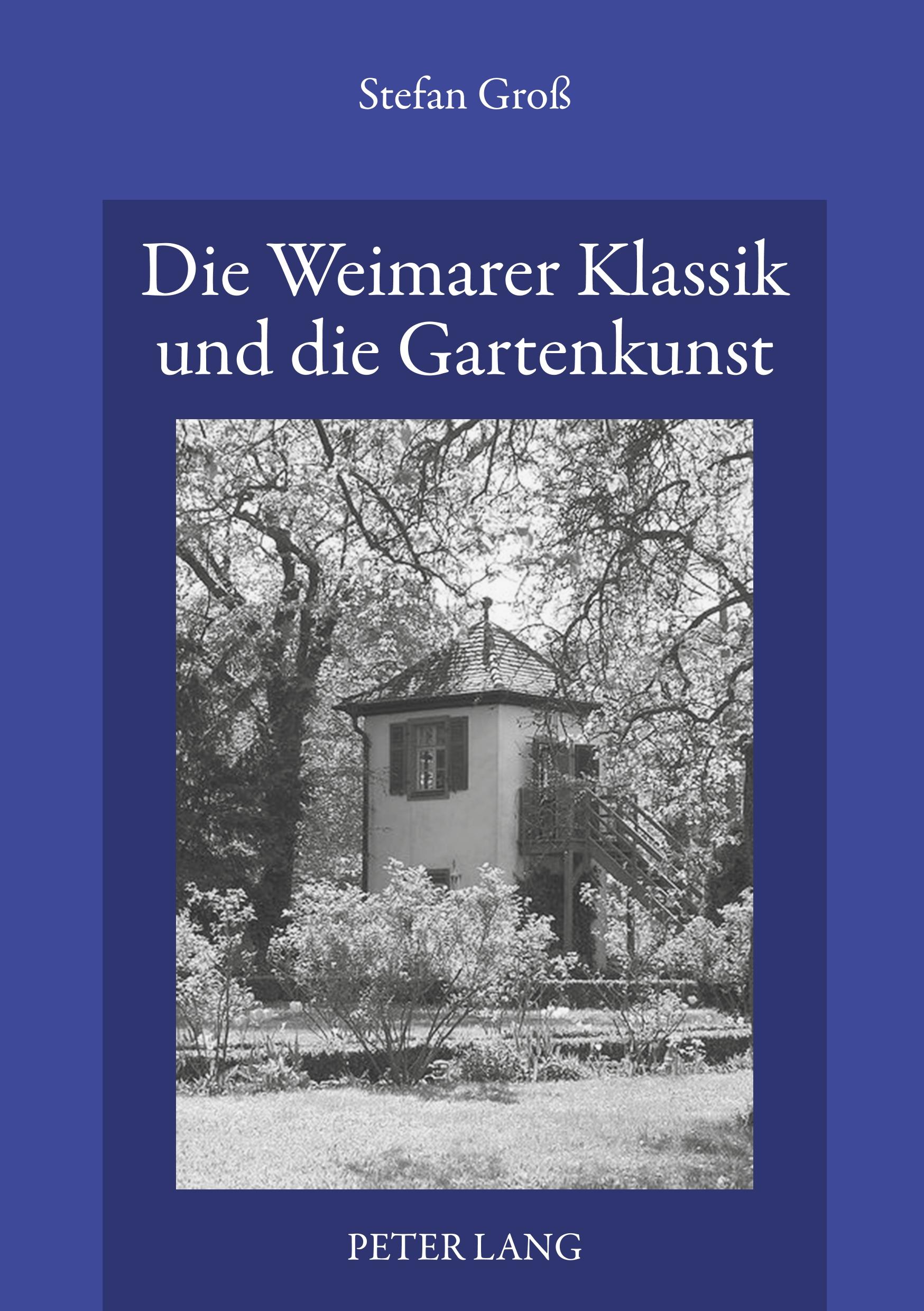 Vorderes Coverbild Die Weimarer Klassik und die Gartenkunst
