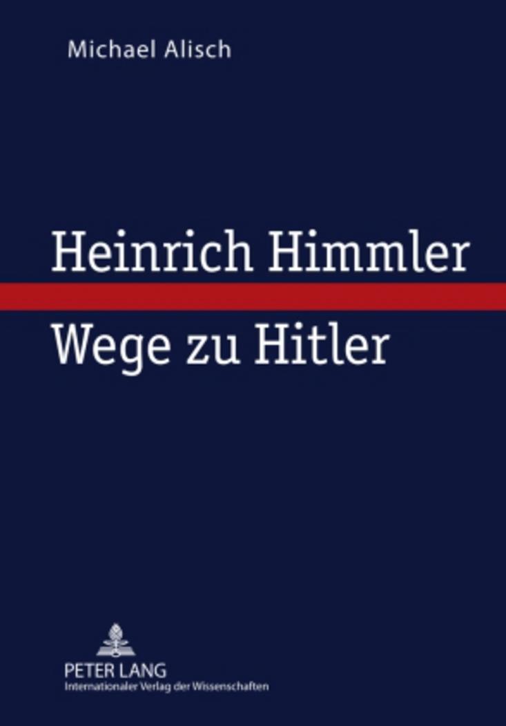 Vorderes Coverbild Heinrich Himmler - Wege zu Hitler
