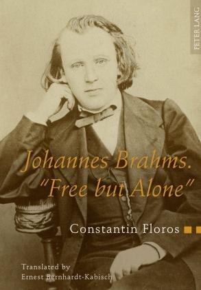 Vorderes Coverbild Johannes Brahms. 'Free but Alone'