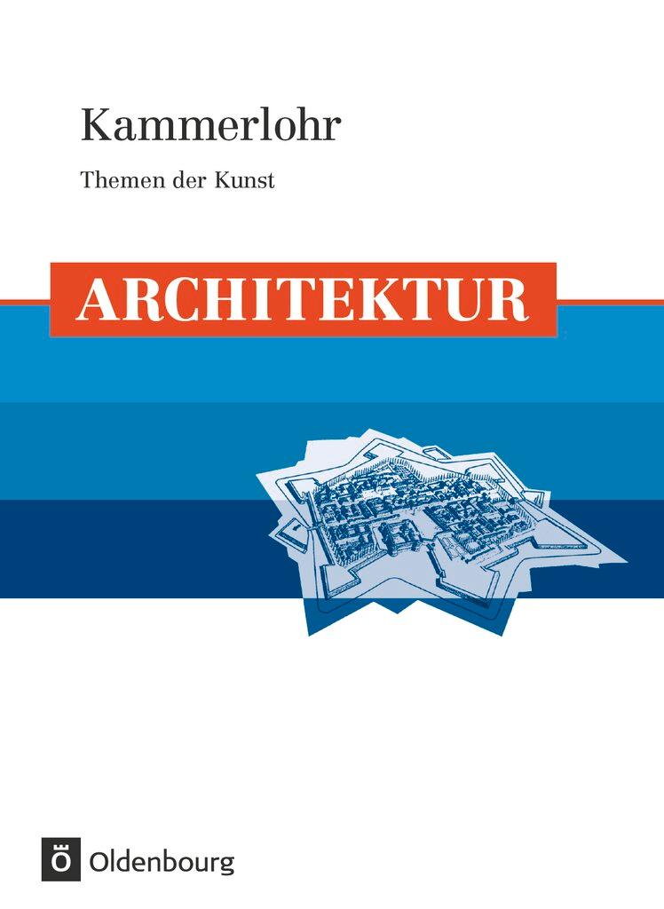 Vorderes Coverbild Kammerlohr - Themen der Kunst. Architektur