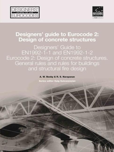 Vorderes Coverbild Designers' Guide to En 1992-1-1 Eurocode 2: Design of Concrete Structures