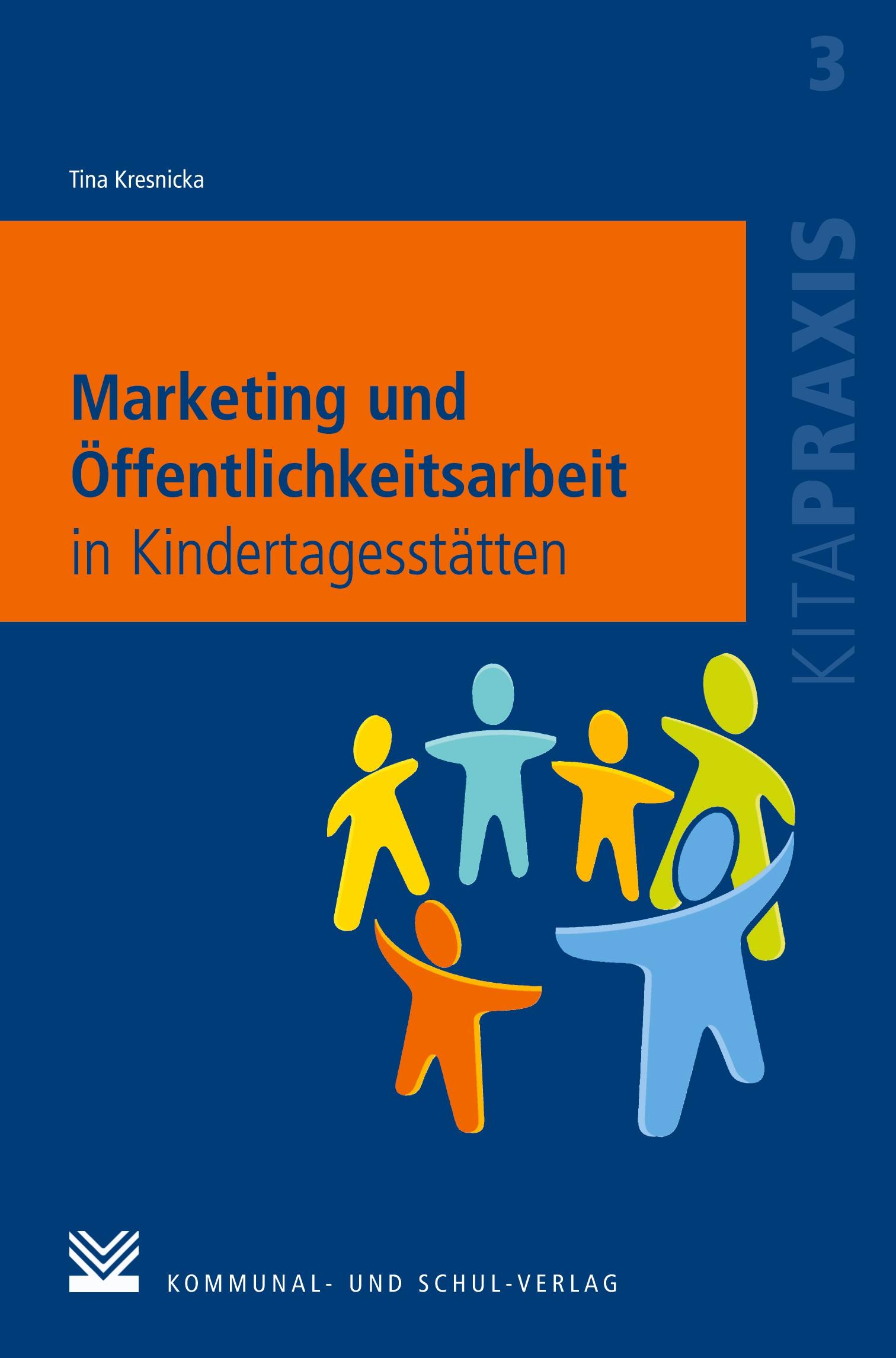 Vorderes Coverbild Marketing und Öffentlichkeitsarbeit in Kindertagesstätten