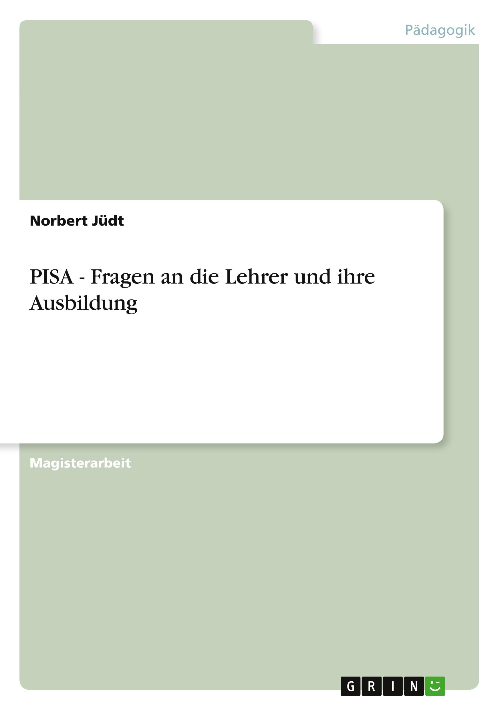 Vorderes Coverbild PISA - Fragen an die Lehrer und ihre Ausbildung