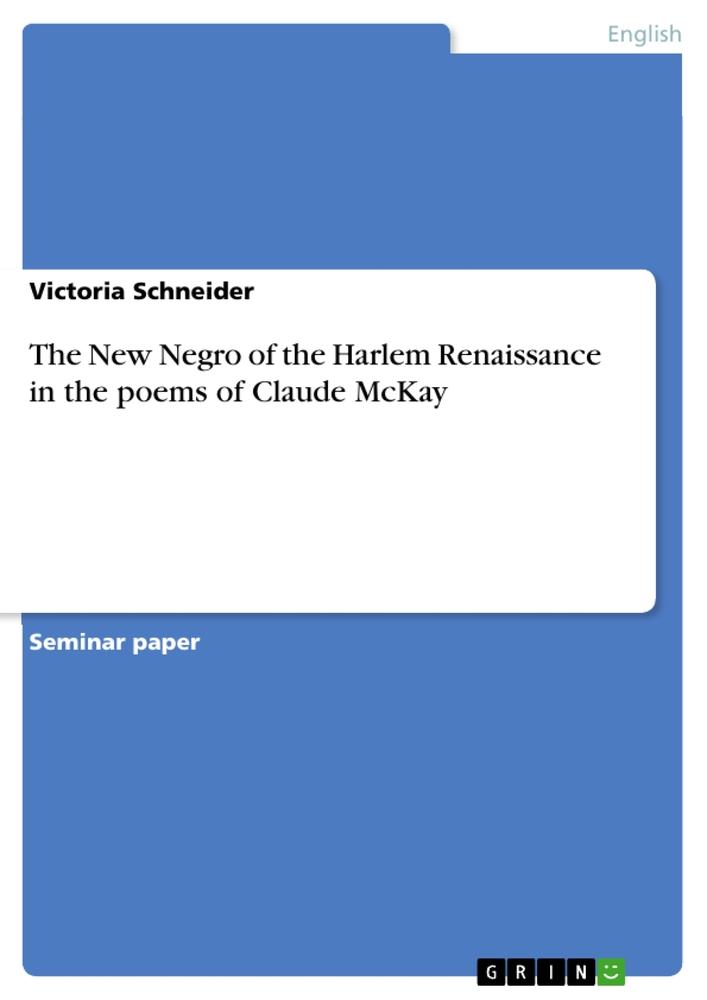 Vorderes Coverbild The New Negro of the Harlem Renaissance in the poems of Claude McKay