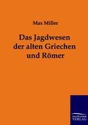 Vorderes Coverbild Das Jagdwesen der alten Griechen und Römer