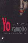 Vorderes Coverbild Yo, vampiro : memorias de mi amargura y otros escritos