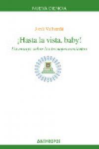 Vorderes Coverbild ¡Hasta la vista, baby! : un ensayo sobre los tecnopensamientos